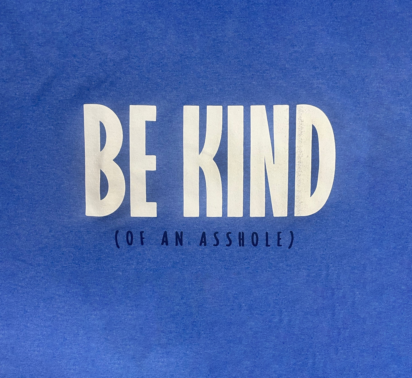 Be Kind of an Asshole