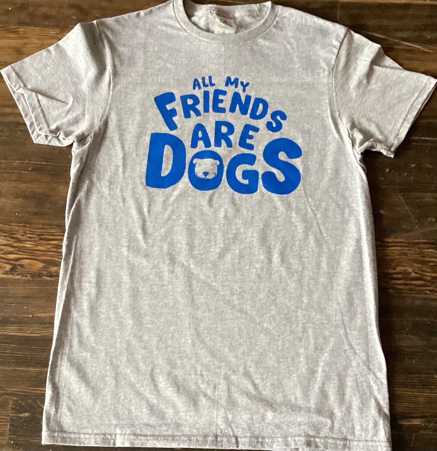 All My Friends Are Dogs Tee
